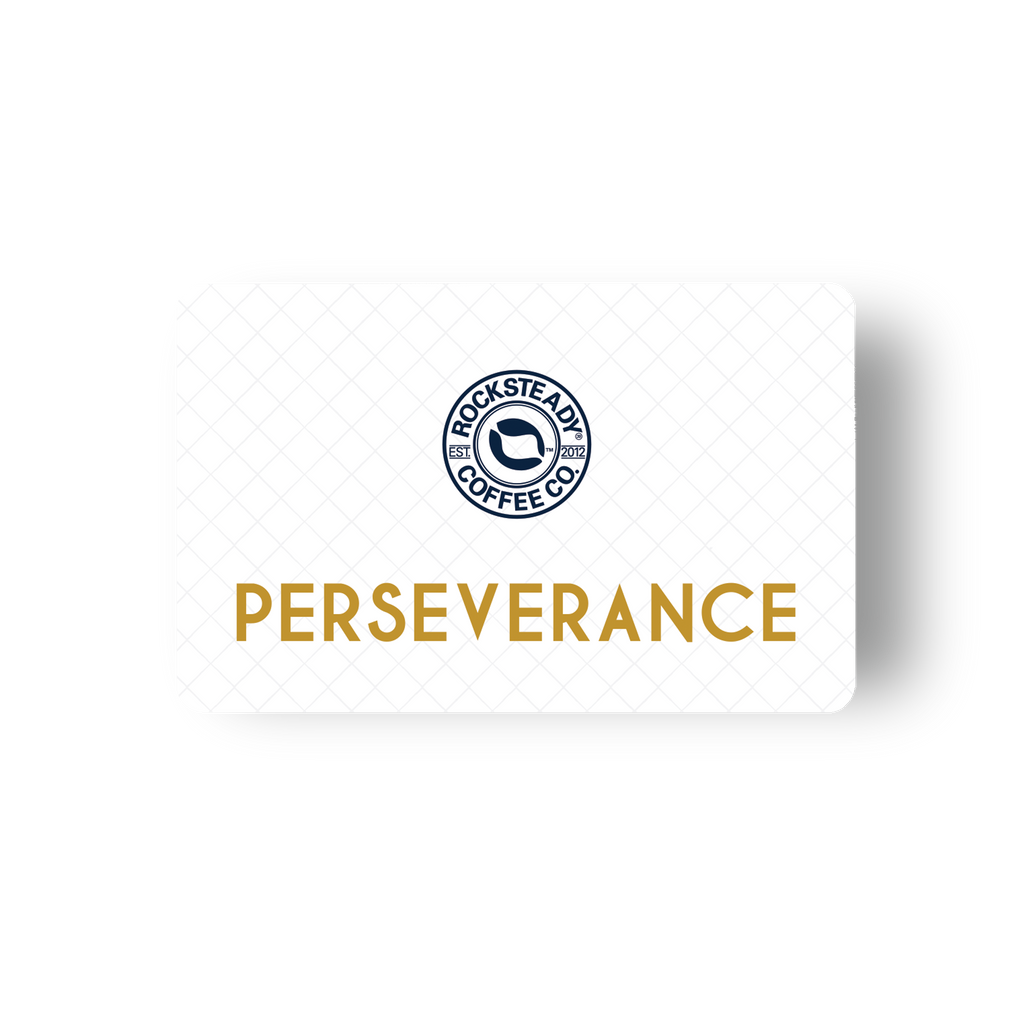 Perseverance – Rocksteady Coffee Company